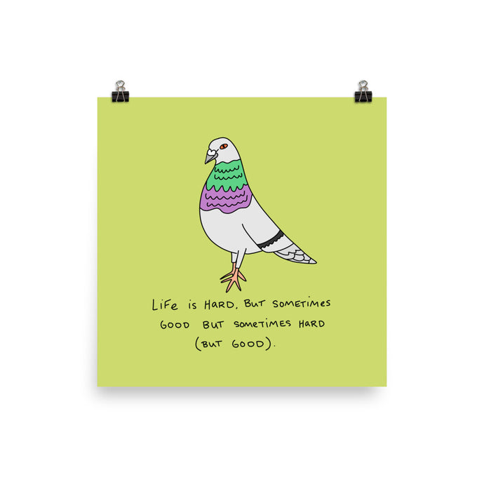 Life is Hard (But Good)